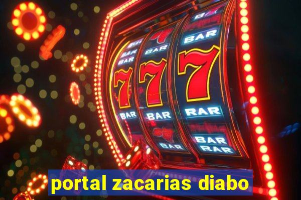 portal zacarias diabo